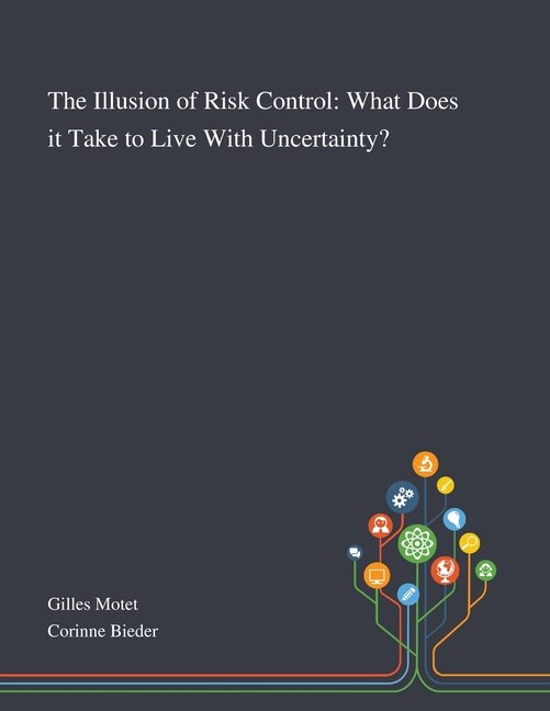 Front cover_The Illusion of Risk Control