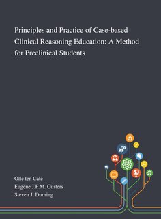 Front cover_Principles and Practice of Case-based Clinical Reasoning Education