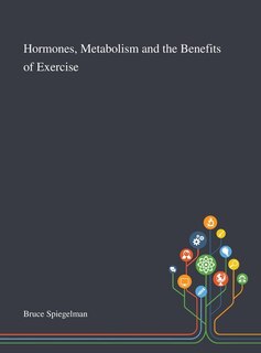 Couverture_Hormones, Metabolism and the Benefits of Exercise