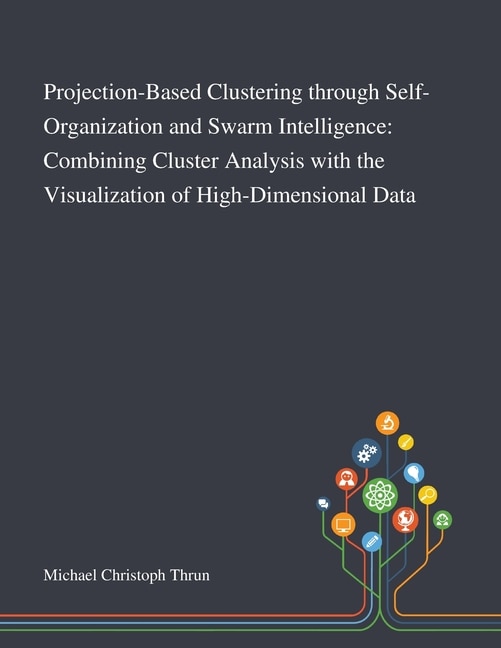 Couverture_Projection-Based Clustering Through Self-Organization and Swarm Intelligence