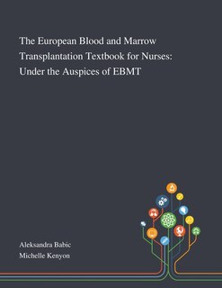 Front cover_The European Blood and Marrow Transplantation Textbook for Nurses
