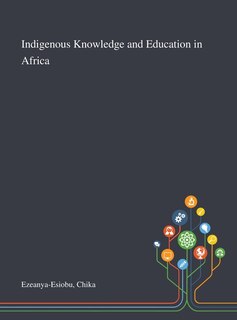 Front cover_Indigenous Knowledge and Education in Africa