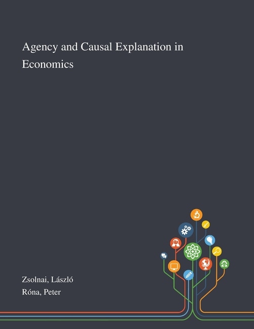 Front cover_Agency and Causal Explanation in Economics