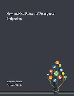 Couverture_New and Old Routes of Portuguese Emigration