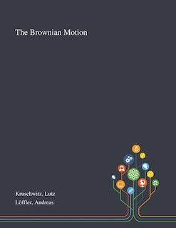 The Brownian Motion