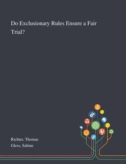 Front cover_Do Exclusionary Rules Ensure a Fair Trial?