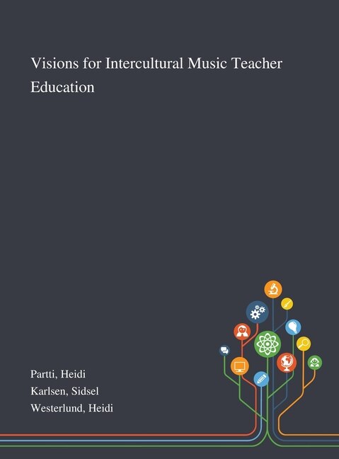 Front cover_Visions for Intercultural Music Teacher Education