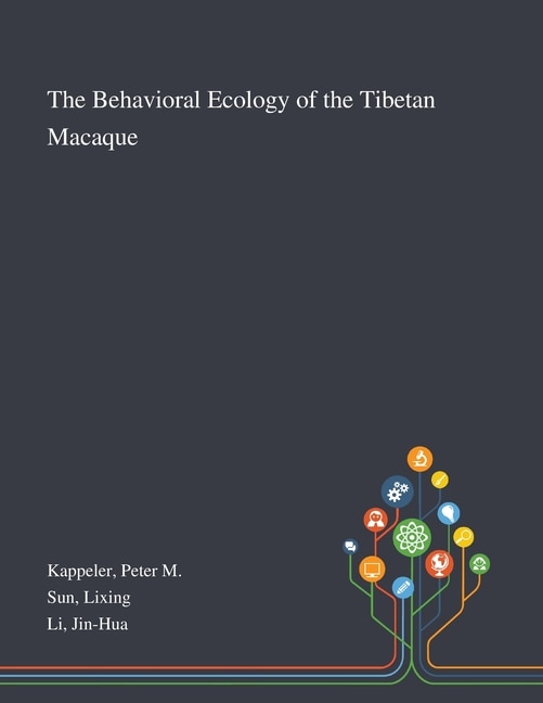 Front cover_The Behavioral Ecology of the Tibetan Macaque