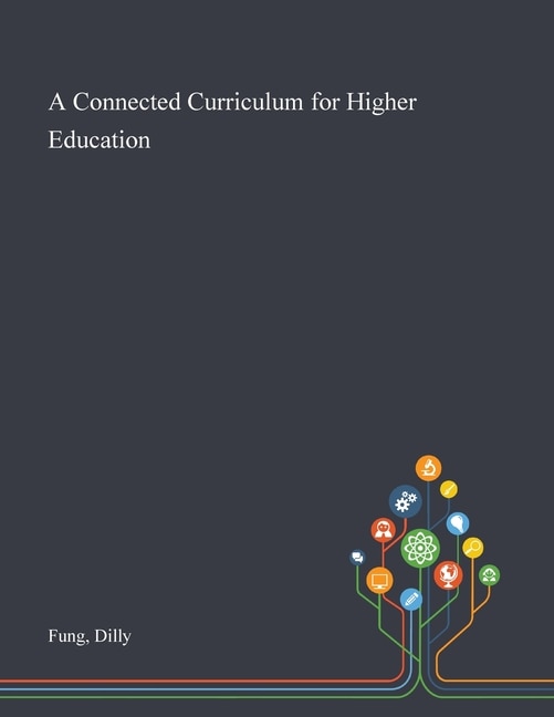 Front cover_A Connected Curriculum for Higher Education