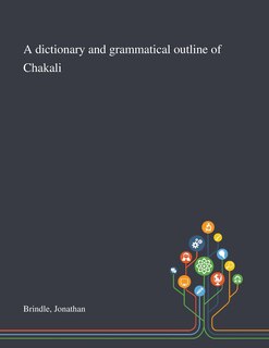 Front cover_A Dictionary And Grammatical Outline Of Chakali
