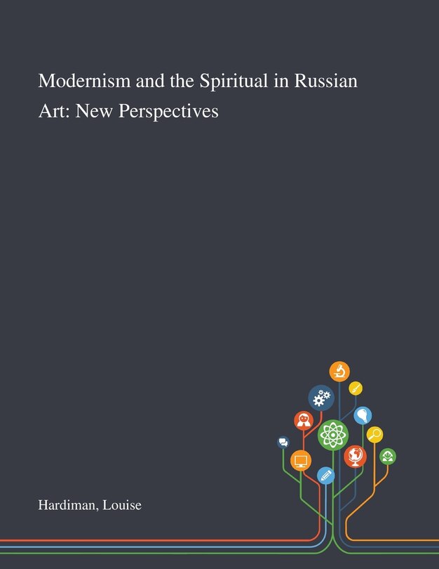 Couverture_Modernism and the Spiritual in Russian Art