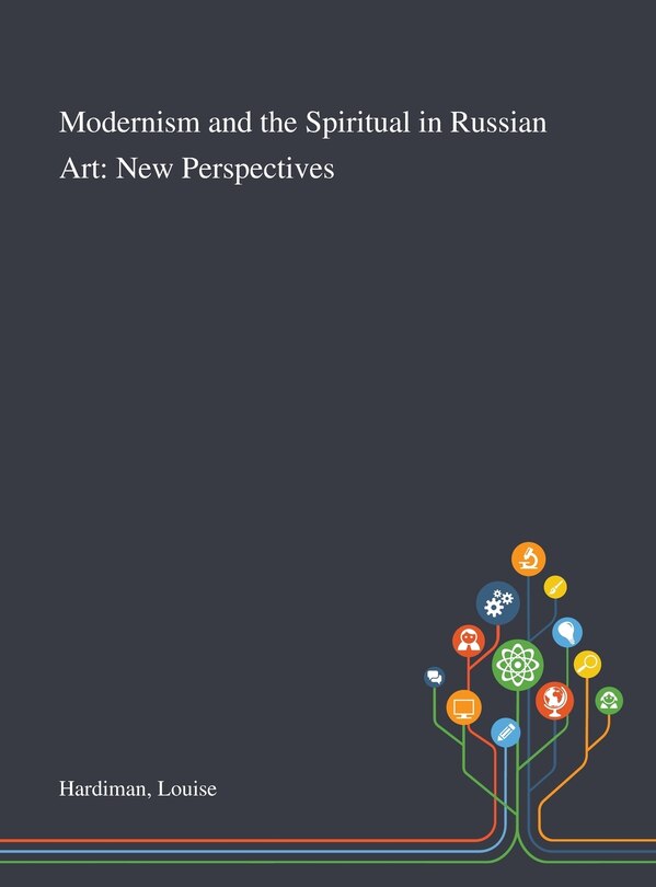 Couverture_Modernism and the Spiritual in Russian Art