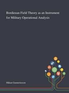 Couverture_Bordieuan Field Theory as an Instrument for Military Operational Analysis