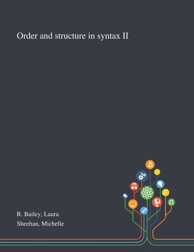 Couverture_Order and Structure in Syntax II