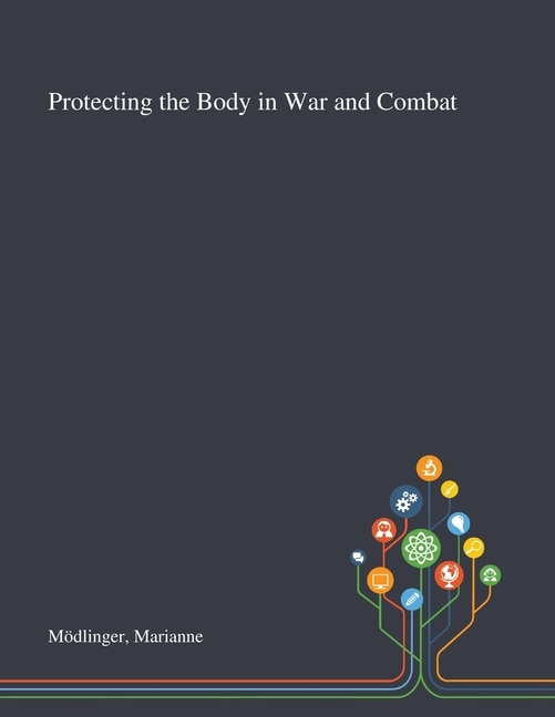 Couverture_Protecting the Body in War and Combat