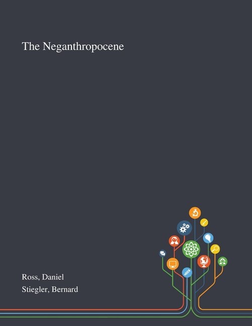 The Neganthropocene