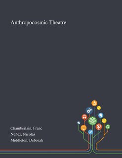 Front cover_Anthropocosmic Theatre
