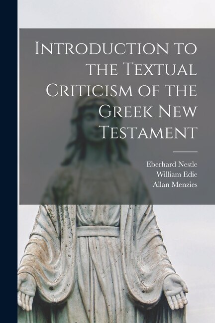 Front cover_Introduction to the Textual Criticism of the Greek New Testament
