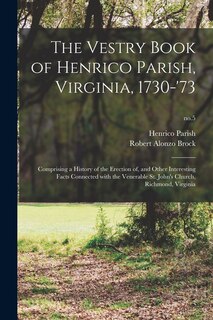Front cover_The Vestry Book of Henrico Parish, Virginia, 1730-'73