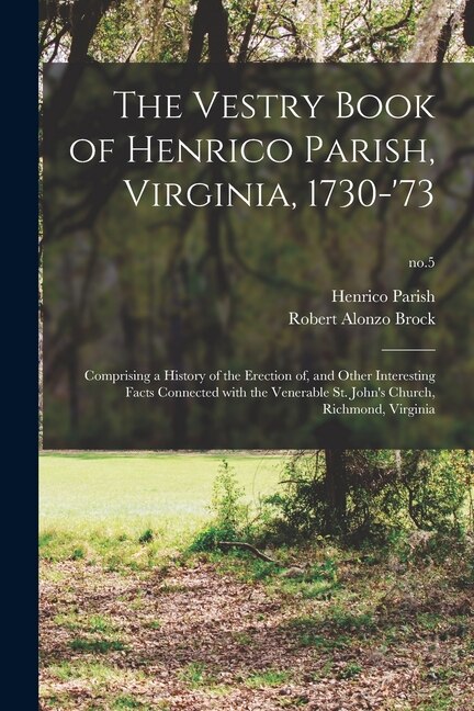 Front cover_The Vestry Book of Henrico Parish, Virginia, 1730-'73