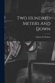 Front cover_Two Hundred Meters And Down