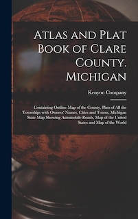Front cover_Atlas and Plat Book of Clare County. Michigan