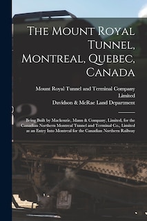 Couverture_The Mount Royal Tunnel, Montreal, Quebec, Canada