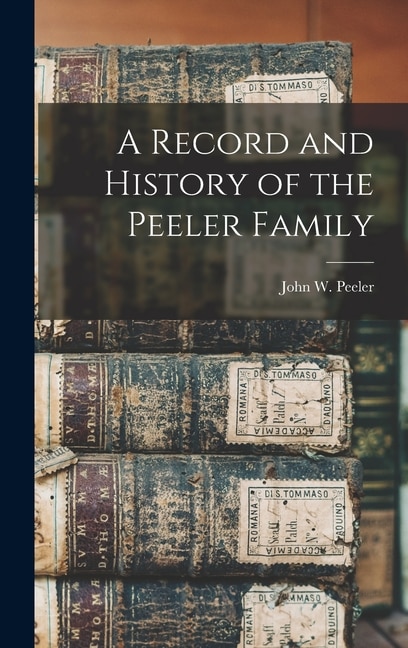 Front cover_A Record and History of the Peeler Family