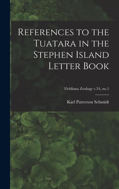 Front cover_References to the Tuatara in the Stephen Island Letter Book; Fieldiana Zoology v.34, no.1