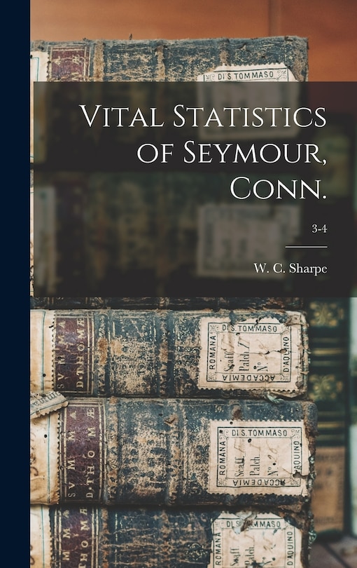 Couverture_Vital Statistics of Seymour, Conn.; 3-4