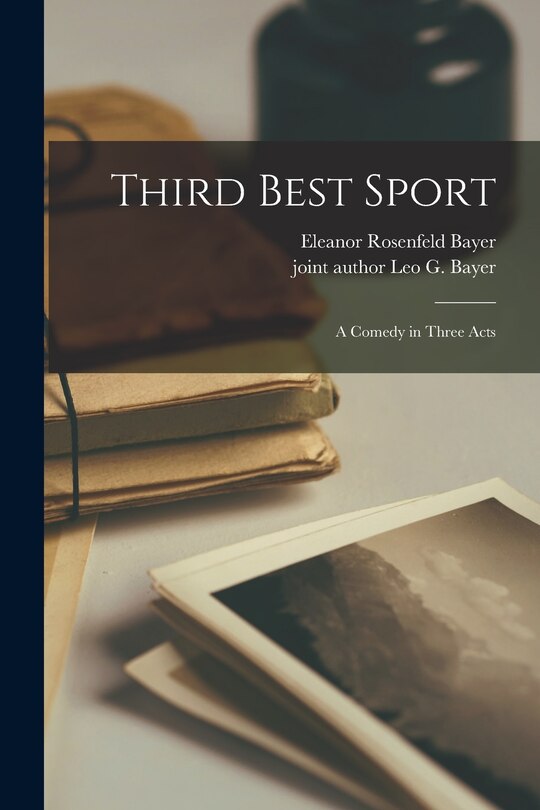 Couverture_Third Best Sport; a Comedy in Three Acts