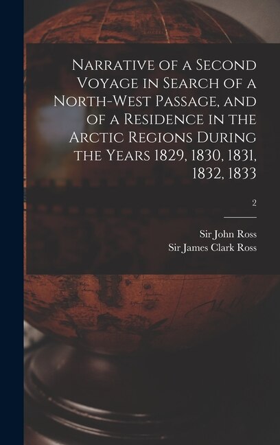 Couverture_Narrative of a Second Voyage in Search of a North-west Passage, and of a Residence in the Arctic Regions During the Years 1829, 1830, 1831, 1832, 1833; 2