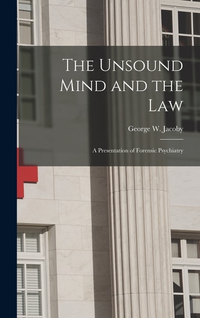 Front cover_The Unsound Mind and the Law