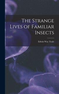 Front cover_The Strange Lives of Familiar Insects