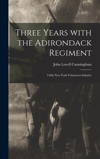 Front cover_Three Years With the Adirondack Regiment
