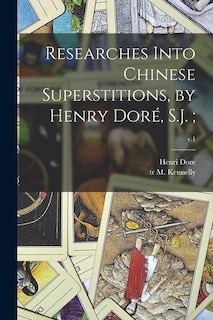 Front cover_Researches Into Chinese Superstitions, by Henry Doré, S.J.;; v.1