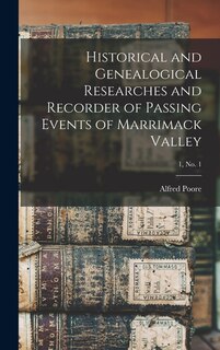 Couverture_Historical and Genealogical Researches and Recorder of Passing Events of Marrimack Valley; 1, no. 1