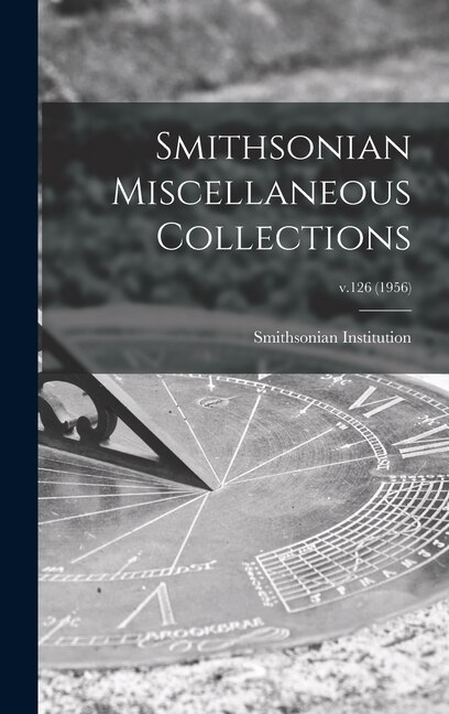 Front cover_Smithsonian Miscellaneous Collections; v.126 (1956)