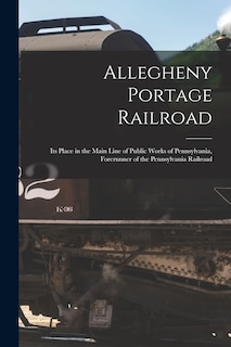 Front cover_Allegheny Portage Railroad