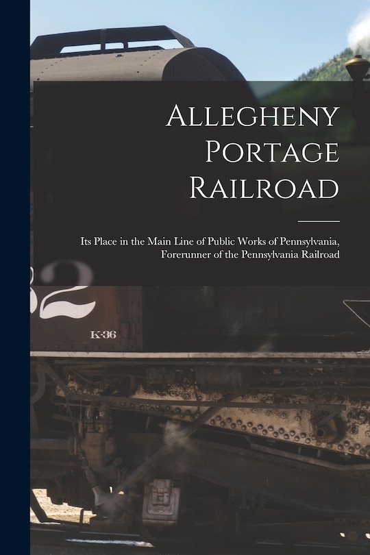 Front cover_Allegheny Portage Railroad