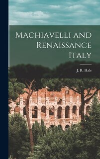 Front cover_Machiavelli and Renaissance Italy