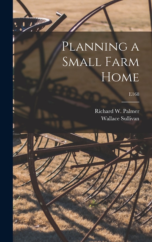 Front cover_Planning a Small Farm Home; E168