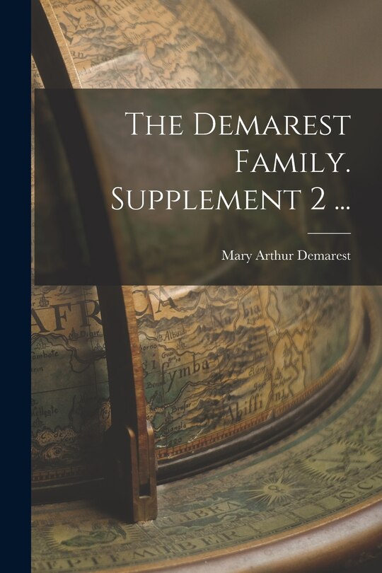 Couverture_The Demarest Family. Supplement 2 ...