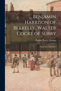 Couverture_Benjamin Harrison of Berkeley, Walter Cocke of Surry; Family Records [sic] I