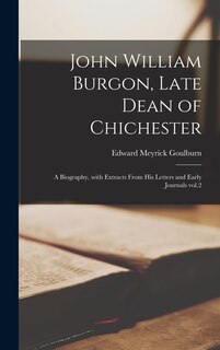 Front cover_John William Burgon, Late Dean of Chichester