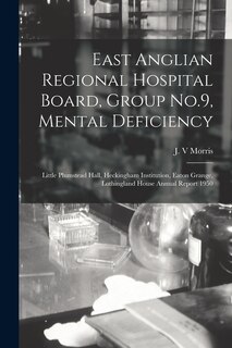 Front cover_East Anglian Regional Hospital Board, Group No.9, Mental Deficiency