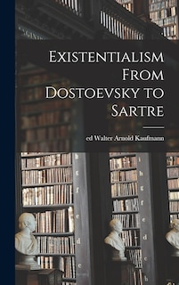 Couverture_Existentialism From Dostoevsky to Sartre
