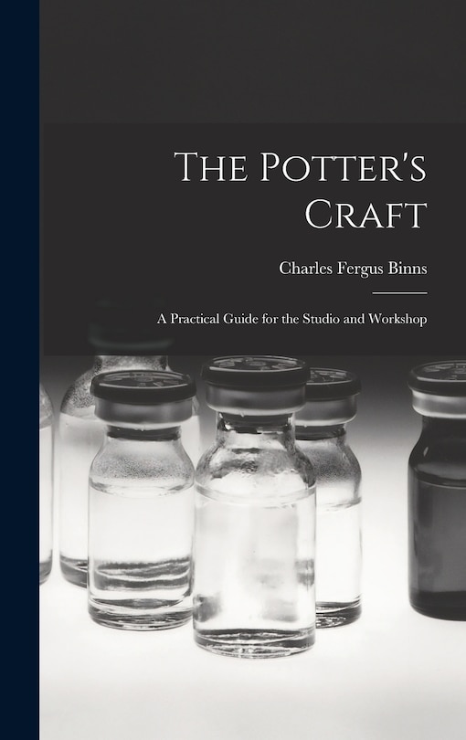 Couverture_The Potter's Craft; a Practical Guide for the Studio and Workshop