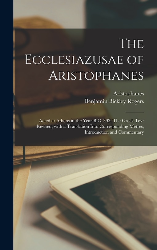 Front cover_The Ecclesiazusae of Aristophanes