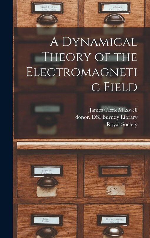 Couverture_A Dynamical Theory of the Electromagnetic Field